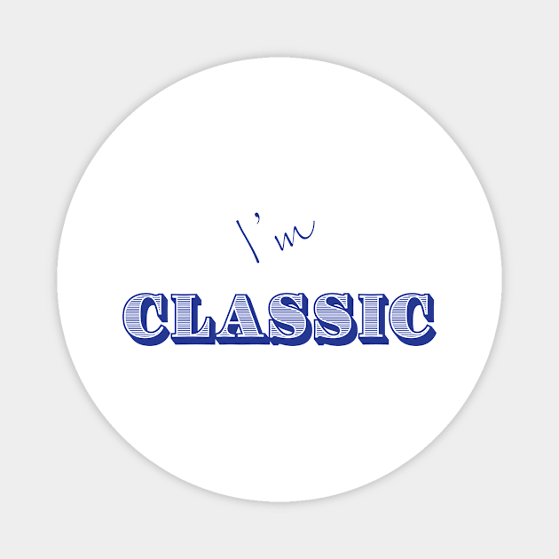 I'm "Classic" Blue Magnet by MHich